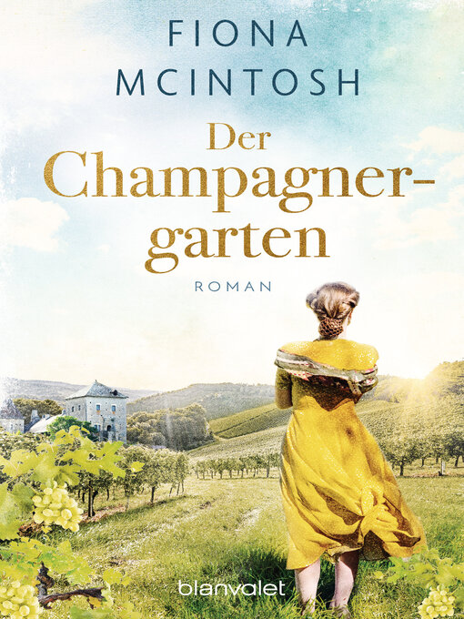 Titeldetails für Der Champagnergarten nach Fiona McIntosh - Verfügbar